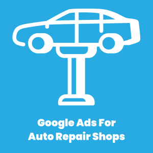 google ads for auto repair shops